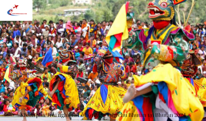 Khám phá Trải nghiệm Lễ hội Paro Tshechu Bhutan tại Bhutan 2024