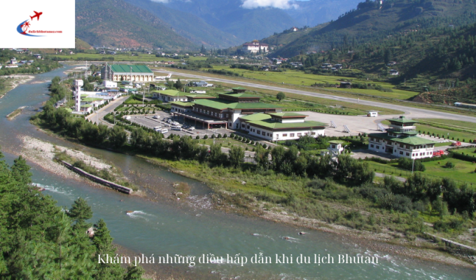 Khám phá những điều hấp dẫn khi du lịch Bhutan