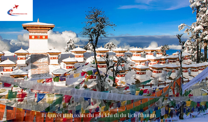 Bí quyết tính toán chi phí khi đi du lịch Bhutan